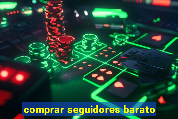 comprar seguidores barato